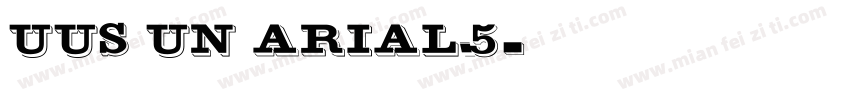 UUS UN ARIAL_5字体转换